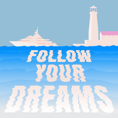 Wall Mural - Follow your dreams.