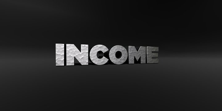 INCOME - hammered metal finish text on black studio - 3D rendered royalty free stock photo. This image can be used for an online website banner ad or a print postcard.
