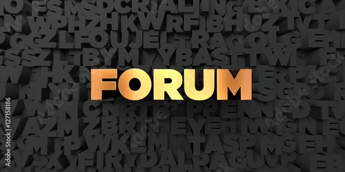 Fotografie, Obraz Forum - Gold text on black background - 3D rendered royalty free stock picture