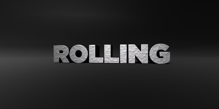 ROLLING - hammered metal finish text on black studio - 3D rendered royalty free stock photo. This image can be used for an online website banner ad or a print postcard.