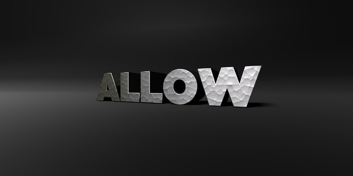 ALLOW - hammered metal finish text on black studio - 3D rendered royalty free stock photo. This image can be used for an online website banner ad or a print postcard.