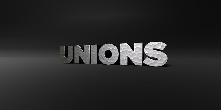 UNIONS - hammered metal finish text on black studio - 3D rendered royalty free stock photo. This image can be used for an online website banner ad or a print postcard.