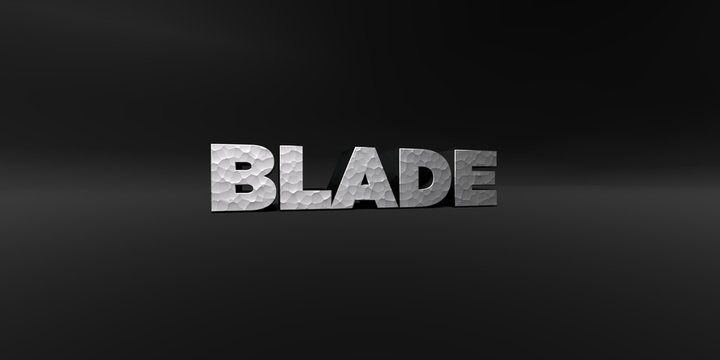 BLADE - hammered metal finish text on black studio - 3D rendered royalty free stock photo. This image can be used for an online website banner ad or a print postcard.