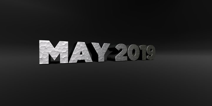 MAY 2019 - hammered metal finish text on black studio - 3D rendered royalty free stock photo. This image can be used for an online website banner ad or a print postcard.