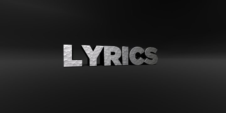 LYRICS - hammered metal finish text on black studio - 3D rendered royalty free stock photo. This image can be used for an online website banner ad or a print postcard.