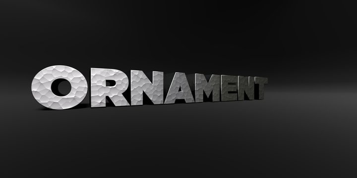 ORNAMENT - hammered metal finish text on black studio - 3D rendered royalty free stock photo. This image can be used for an online website banner ad or a print postcard.