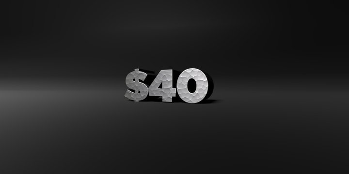 $40 - hammered metal finish text on black studio - 3D rendered royalty free stock photo. This image can be used for an online website banner ad or a print postcard.