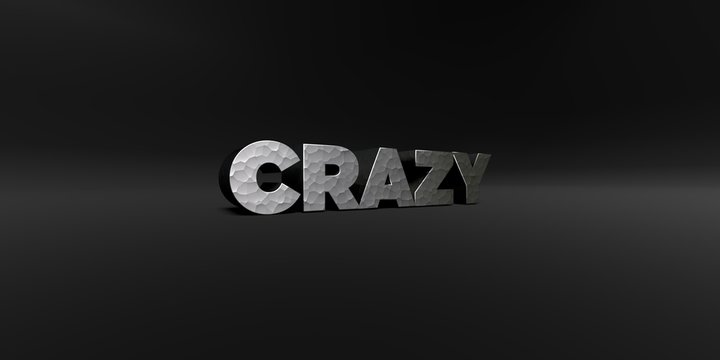 CRAZY - hammered metal finish text on black studio - 3D rendered royalty free stock photo. This image can be used for an online website banner ad or a print postcard.