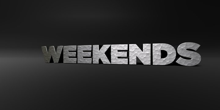 WEEKENDS - hammered metal finish text on black studio - 3D rendered royalty free stock photo. This image can be used for an online website banner ad or a print postcard.