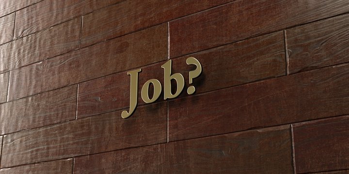 Job? - Bronze plaque mounted on maple wood wall  - 3D rendered royalty free stock picture. This image can be used for an online website banner ad or a print postcard.
