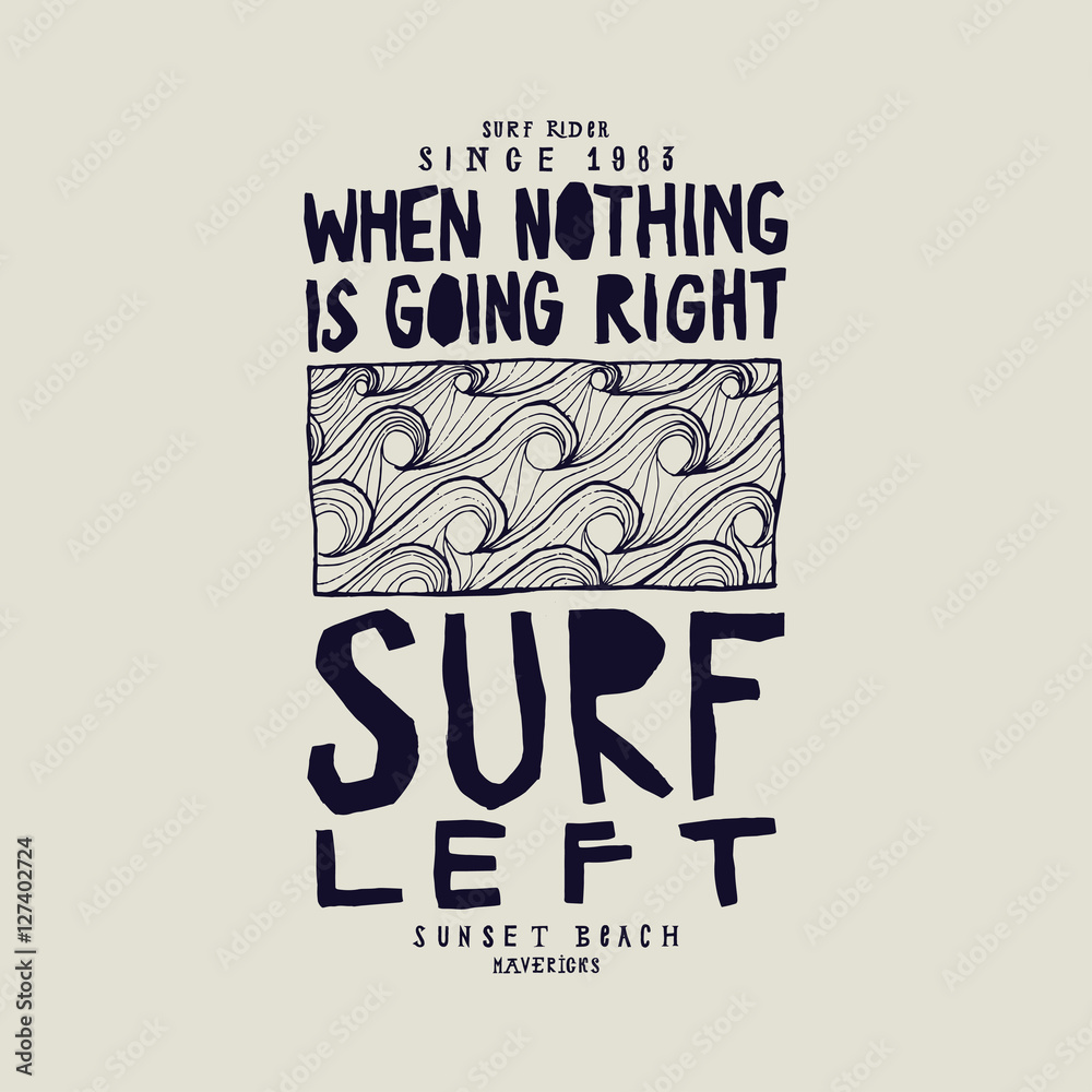 when nothing is going right - surf left. surfing waves pattern print. vintage quote lettering. - obrazy, fototapety, plakaty 