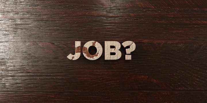 Job? - grungy wooden headline on Maple  - 3D rendered royalty free stock image. This image can be used for an online website banner ad or a print postcard.