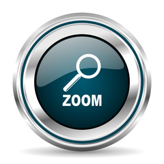 Poster - Zoom vector icon. Chrome border round web button. Silver metallic pushbutton.