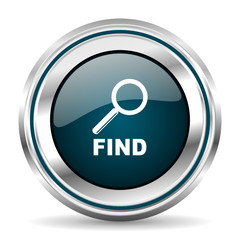Poster - Find vector icon. Chrome border round web button. Silver metallic pushbutton.