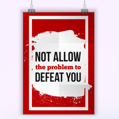 Wall Mural - Not allow the problem to defeat you. Poster on red background to provide help to someone in trouble or with a problem