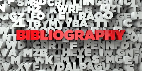 Fototapete - BIBLIOGRAPHY -  Red text on typography background - 3D rendered royalty free stock image. This image can be used for an online website banner ad or a print postcard.
