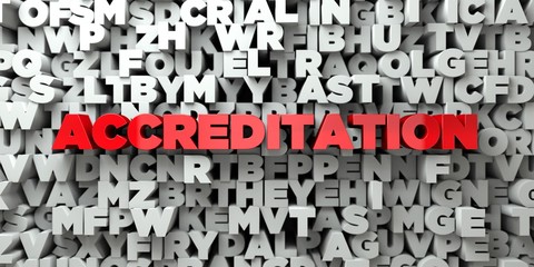 Poster - ACCREDITATION -  Red text on typography background - 3D rendered royalty free stock image. This image can be used for an online website banner ad or a print postcard.