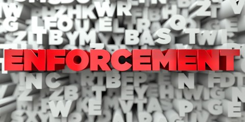 Wall Mural - enforcement - red text on typography background - 3d rendered royalty free stock image. this image c