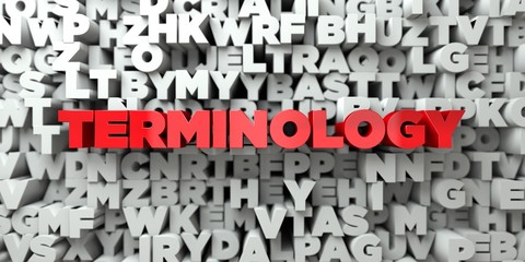 Poster - TERMINOLOGY -  Red text on typography background - 3D rendered royalty free stock image. This image can be used for an online website banner ad or a print postcard.