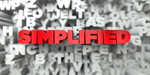 Fototapete - SIMPLIFIED -  Red text on typography background - 3D rendered royalty free stock image. This image can be used for an online website banner ad or a print postcard.