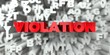 VIOLATION -  Red text on typography background - 3D rendered royalty free stock image. This image can be used for an online website banner ad or a print postcard.