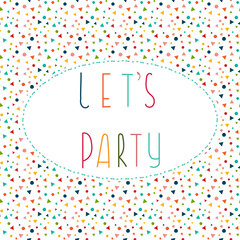 Poster - Let's party card with confetti .