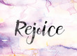 Rejoice Colorful Watercolor and Ink Word Art