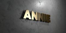 Annie - Gold Sign Mounted On Glossy Marble Wall  - 3D Rendered Royalty Free Stock Illustration. This Image Can Be Used For An Online Website Banner Ad Or A Print Postcard.