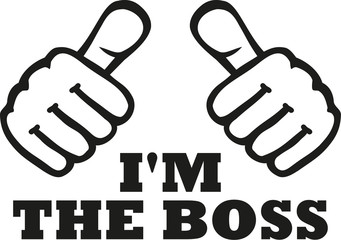 I'm the boss t-Shirt design with thumbs