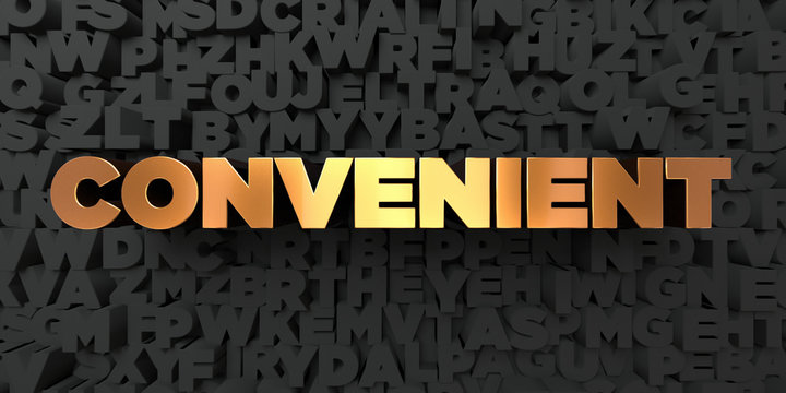 Convenient - Gold text on black background - 3D rendered royalty free stock picture. This image can be used for an online website banner ad or a print postcard.
