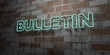 BULLETIN - Glowing Neon Sign on stonework wall - 3D rendered royalty free stock illustration.  Can be used for online banner ads and direct mailers..