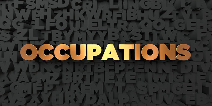 Occupations - Gold text on black background - 3D rendered royalty free stock picture. This image can be used for an online website banner ad or a print postcard.