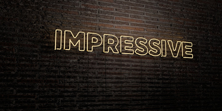 IMPRESSIVE -Realistic Neon Sign on Brick Wall background - 3D rendered royalty free stock image. Can be used for online banner ads and direct mailers..