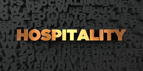 Wall Mural - Hospitality - Gold text on black background - 3D rendered royalty free stock picture. This image can be used for an online website banner ad or a print postcard.
