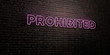 PROHIBITED -Realistic Neon Sign on Brick Wall background - 3D rendered royalty free stock image. Can be used for online banner ads and direct mailers..