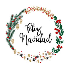 Wall Mural - Feliz Navidad hand lettering greeting card. Modern calligraphy. Christmas Wreath. Vector Illustration