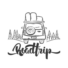 Wall Mural - vector illustration: hand drawn travel car and handwritten lettering of road trip. sketch line desig