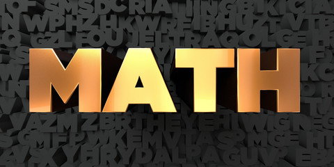 Math - Gold text on black background - 3D rendered royalty free stock picture. This image can be used for an online website banner ad or a print postcard.