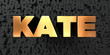 Kate - Gold text on black background - 3D rendered royalty free stock picture. This image can be used for an online website banner ad or a print postcard.