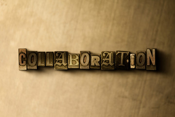 COLLABORATION - close-up of grungy vintage typeset word on metal backdrop. Royalty free stock illustration.  Can be used for online banner ads and direct mail.