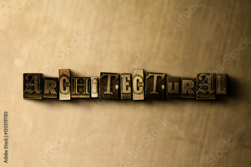 Fotografie, Obraz ARCHITECTURAL - close-up of grungy vintage typeset word on metal backdrop