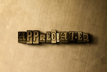 APPRECIATED - close-up of grungy vintage typeset word on metal backdrop. Royalty free stock illustration.  Can be used for online banner ads and direct mail.