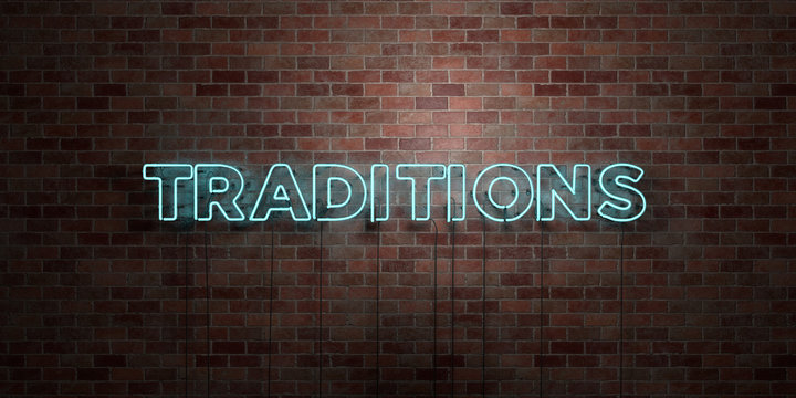 TRADITIONS - fluorescent Neon tube Sign on brickwork - Front view - 3D rendered royalty free stock picture. Can be used for online banner ads and direct mailers..