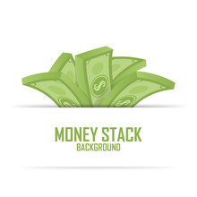 Piles Of Money Stack, Cash Dollar On White, Vector Illustration
