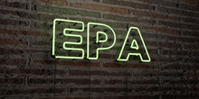 EPA -Realistic Neon Sign On Brick Wall Background - 3D Rendered Royalty Free Stock Image. Can Be Used For Online Banner Ads And Direct Mailers..