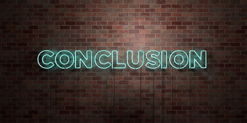 Poster - CONCLUSION - fluorescent Neon tube Sign on brickwork - Front view - 3D rendered royalty free stock picture. Can be used for online banner ads and direct mailers..