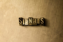 SIGNALS - Close-up Of Grungy Vintage Typeset Word On Metal Backdrop. Royalty Free Stock - 3D Rendered Stock Image.  Can Be Used For Online Banner Ads And Direct Mail.