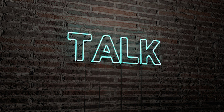 TALK -Realistic Neon Sign on Brick Wall background - 3D rendered royalty free stock image. Can be used for online banner ads and direct mailers..