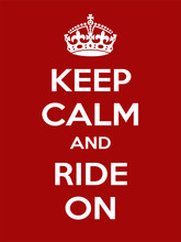 Vertical Rectangular Red-white Motivation Sport Ride Poster Based In Vintage Retro Style Keep Clam And Carry On