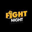 Fight nigh. Modern professional fighting poster template logo design with fist. Isolated fight logotype vector illustration.